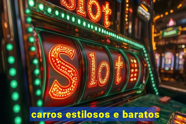 carros estilosos e baratos